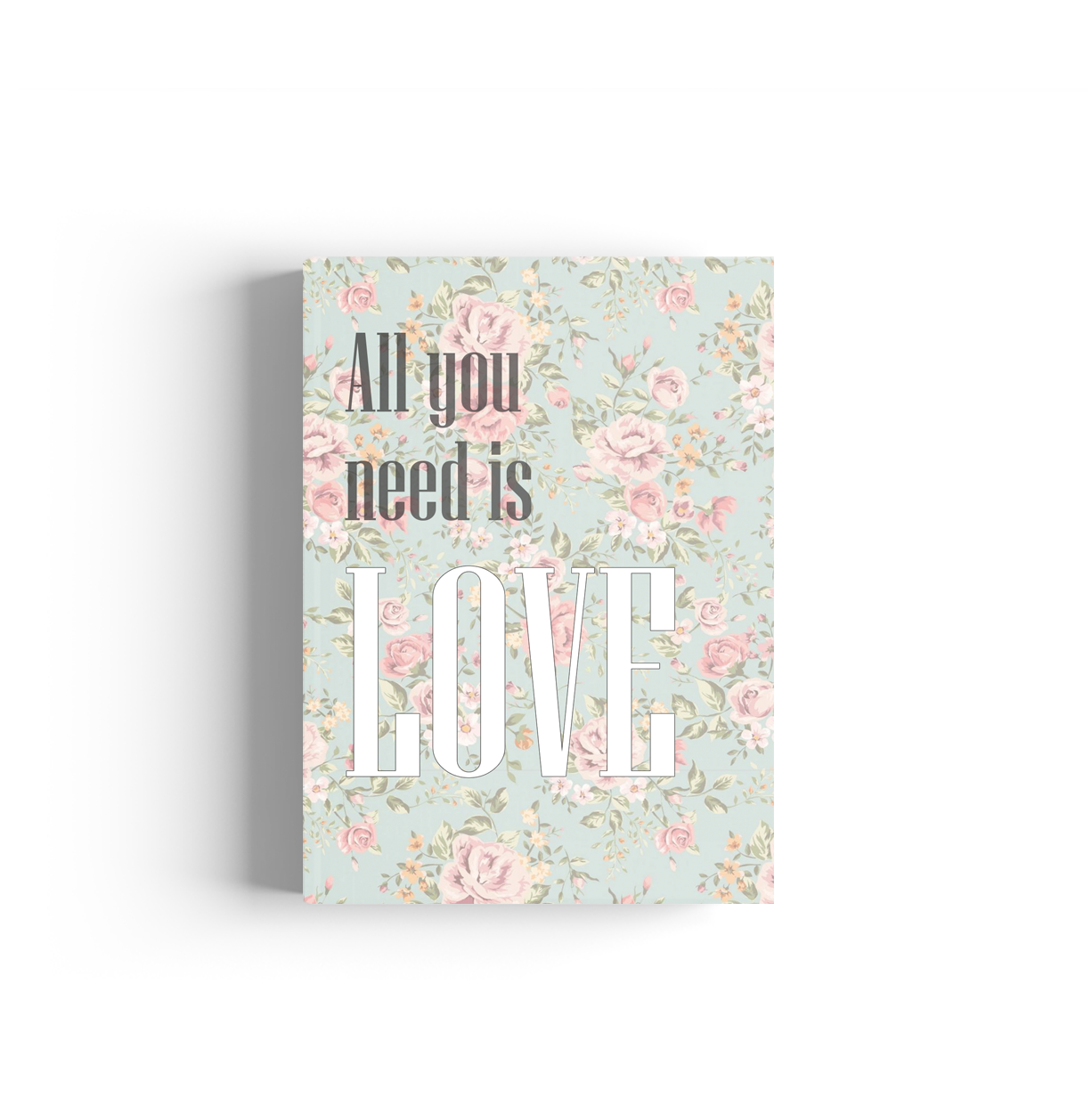 All you need is love A5